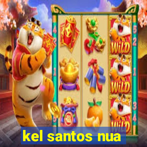 kel santos nua